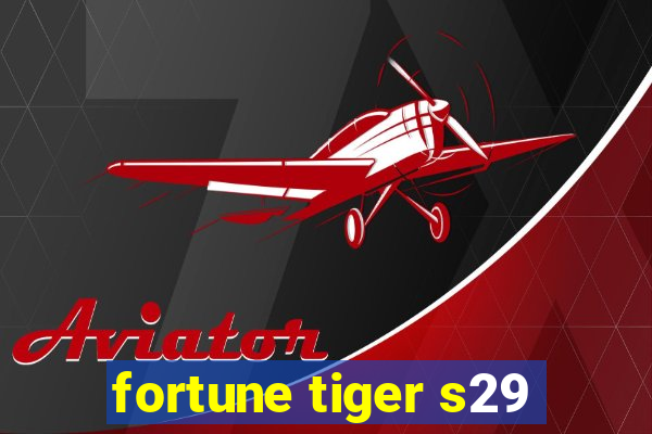 fortune tiger s29